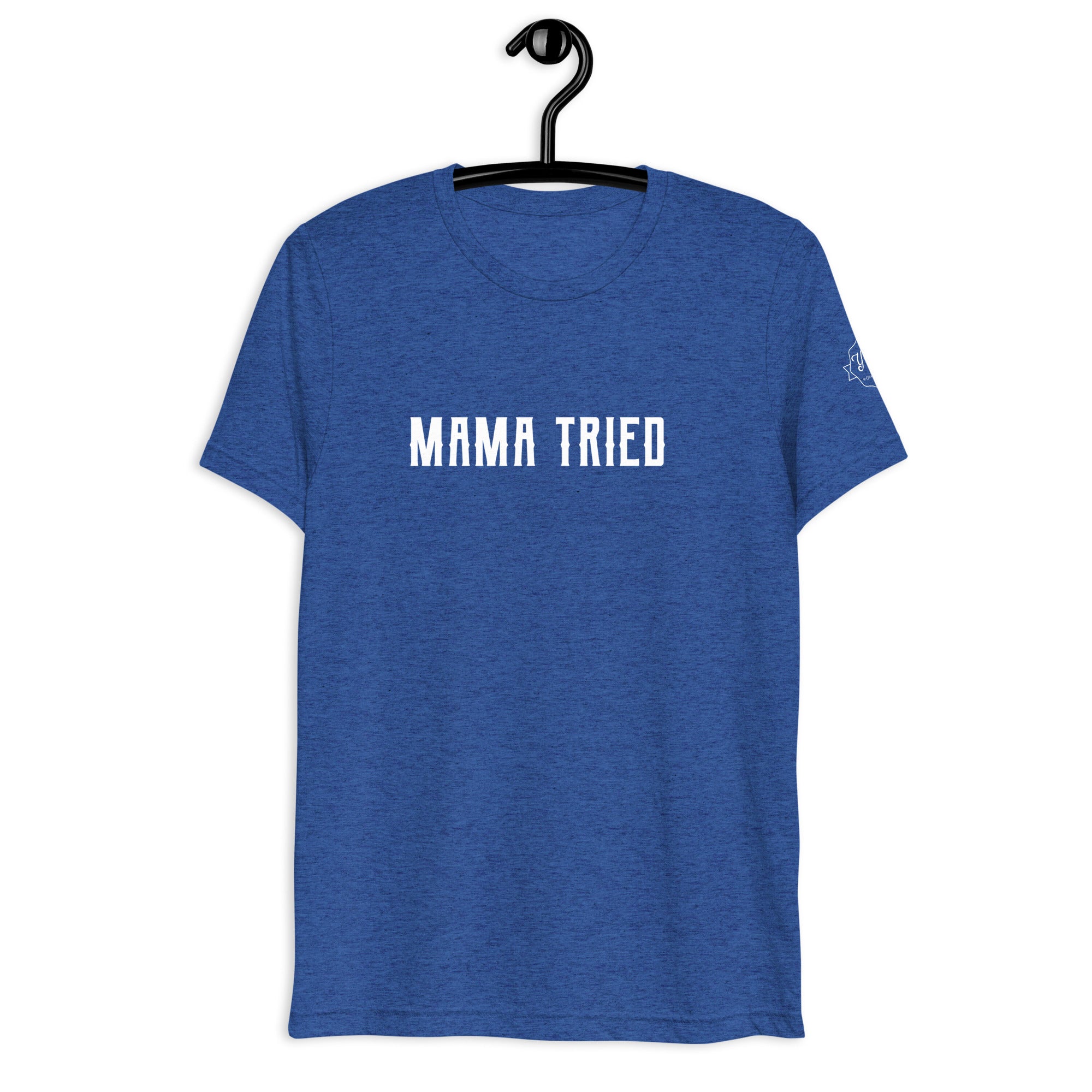 Mama Tried T-shirt