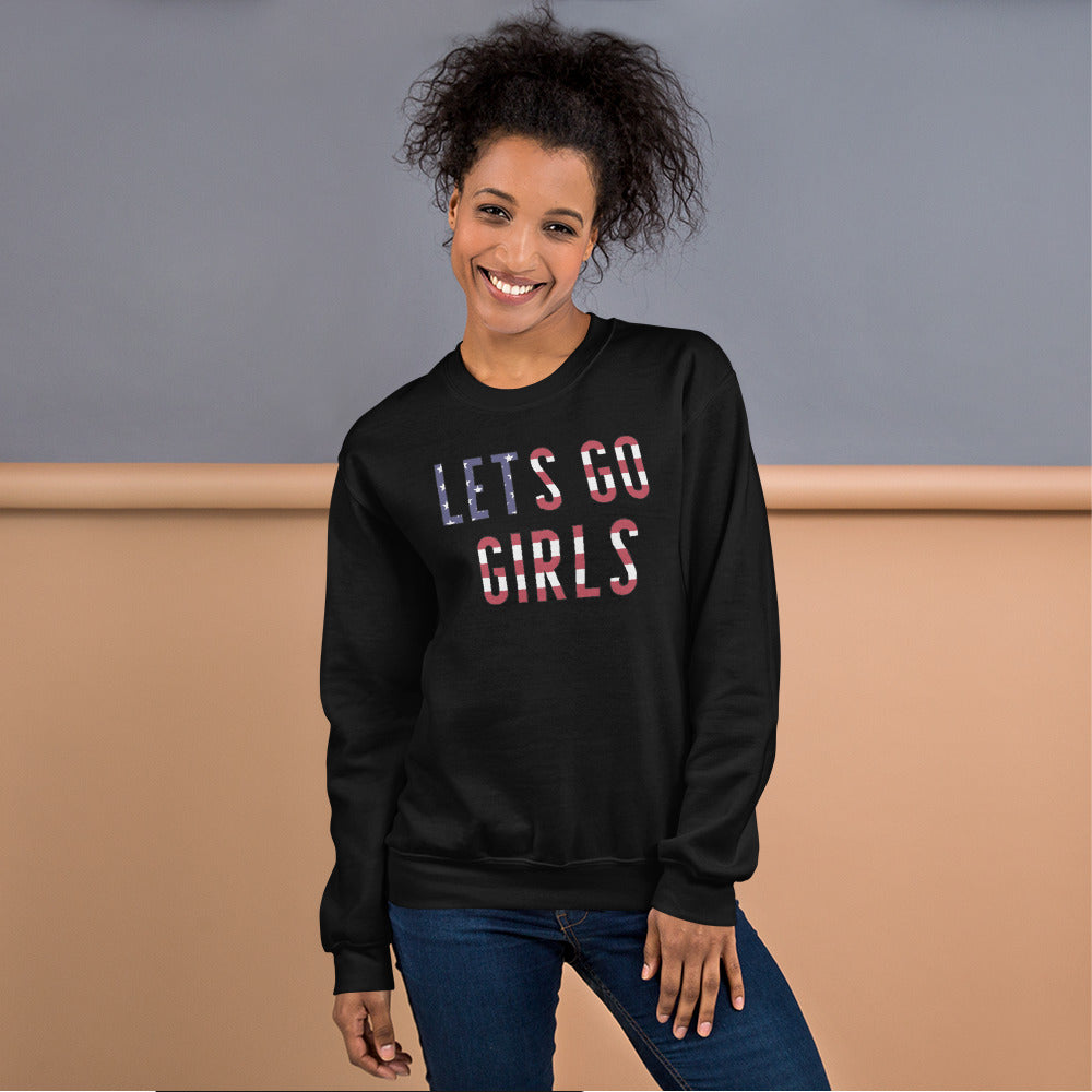 Lets Go Girls Sweatshirt