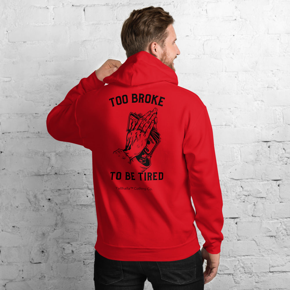 Too Broke Unisex Hoodie