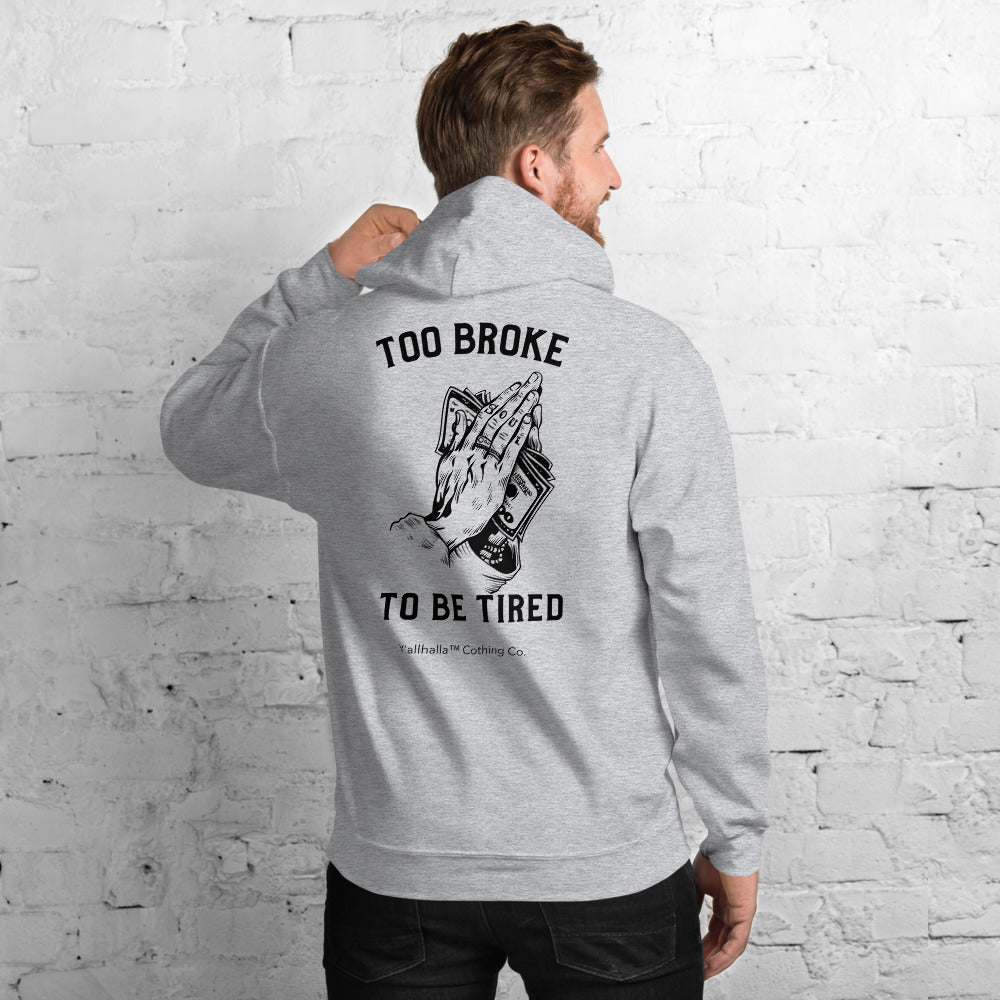 Too Broke Unisex Hoodie