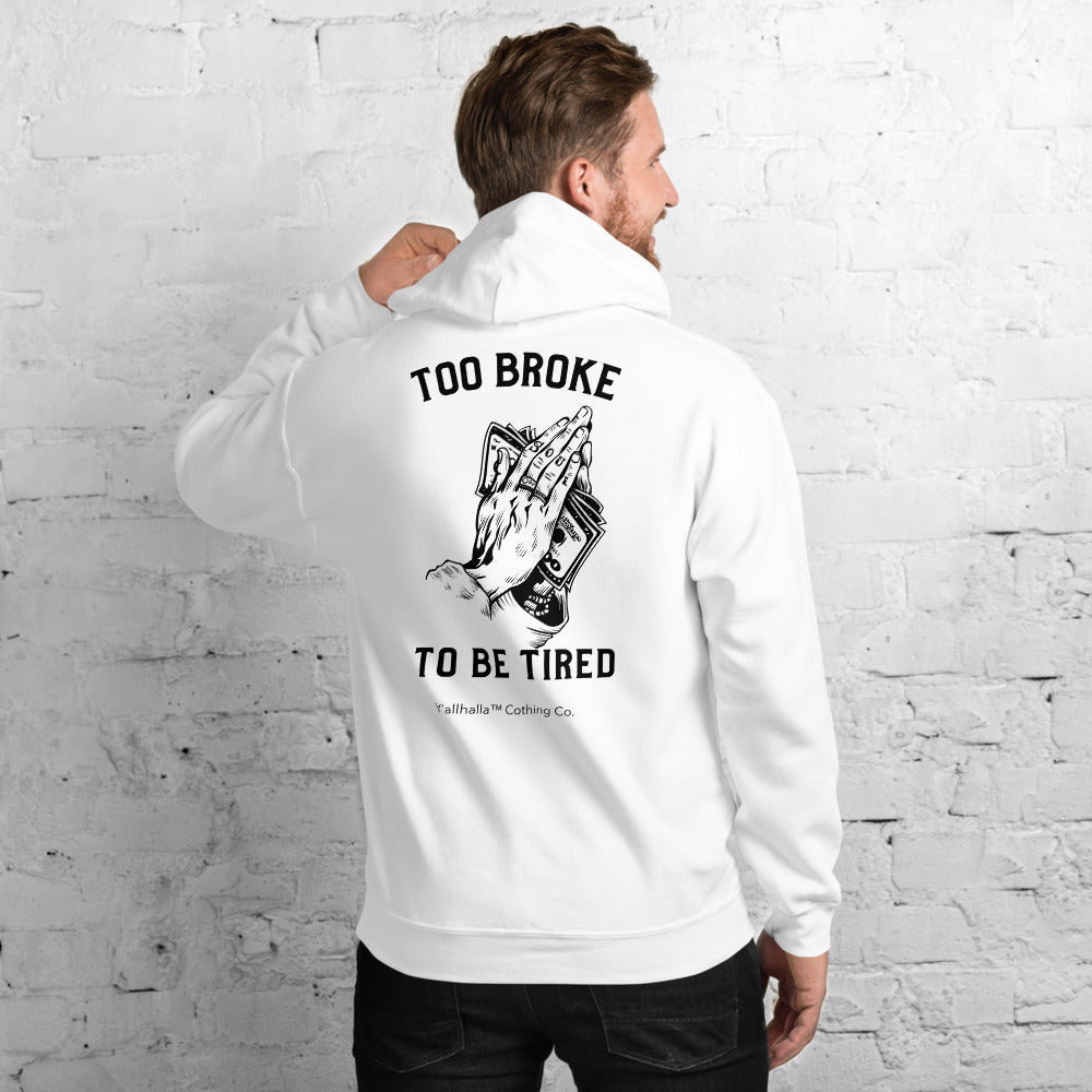 Too Broke Unisex Hoodie