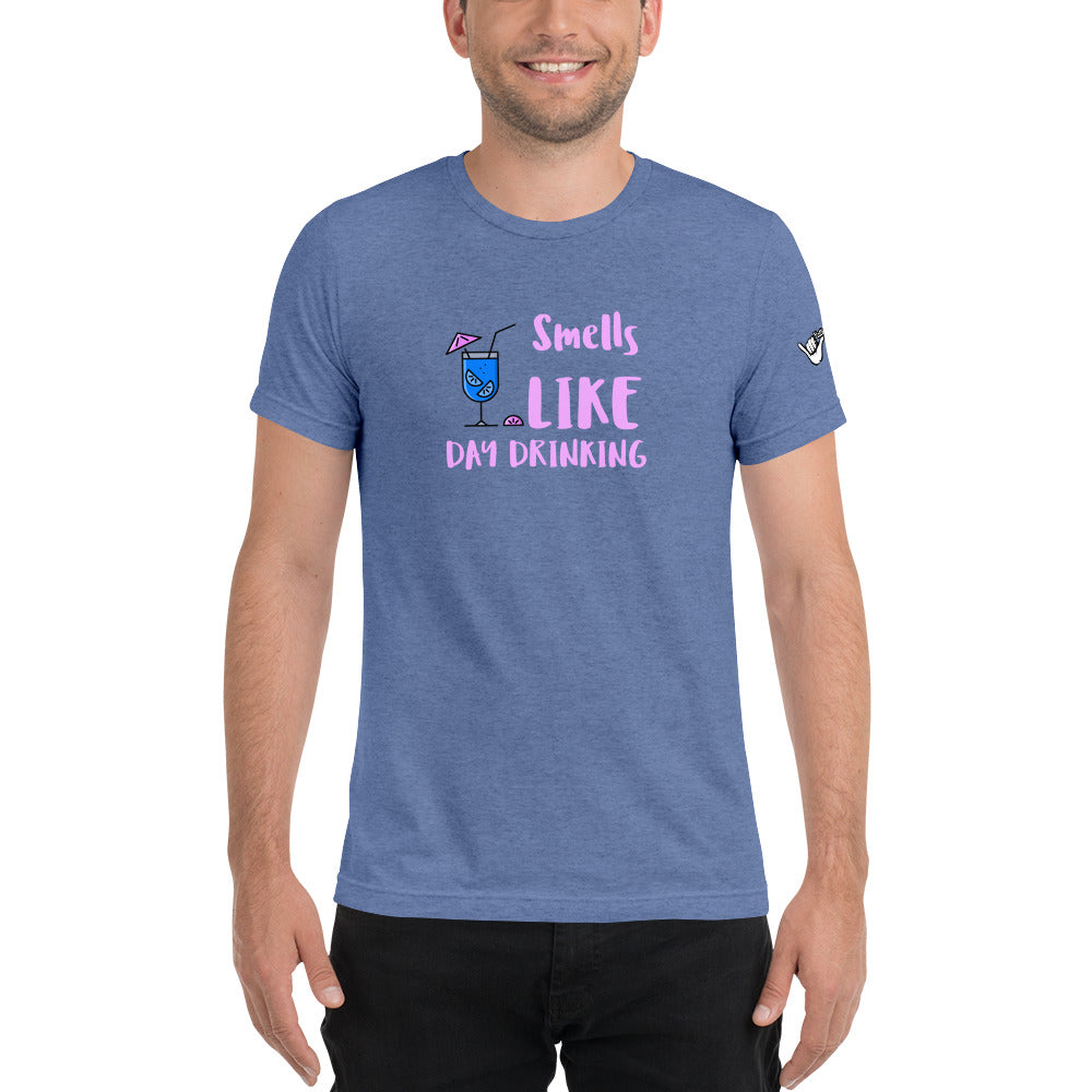 Smells Like Day Drinking t-shirt