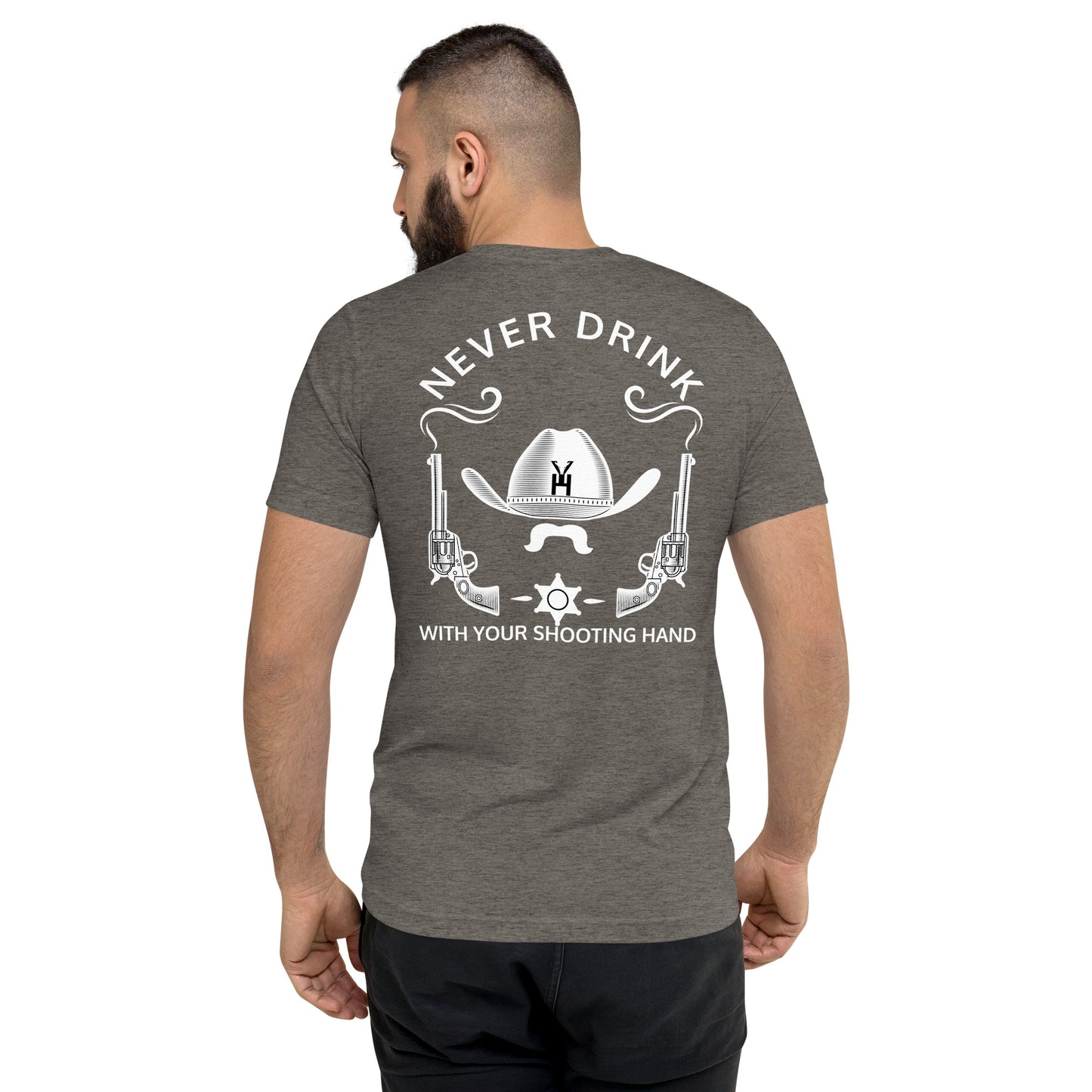 Never Drink With Your Shooting Hand T-shirt