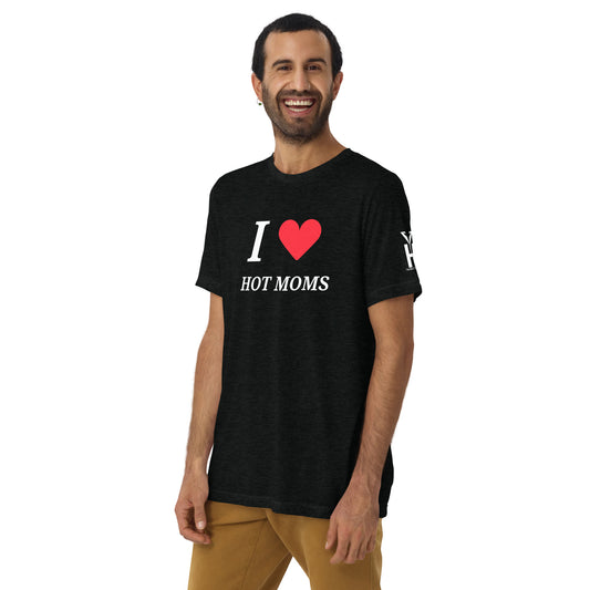 I <3 Hot Moms Tee